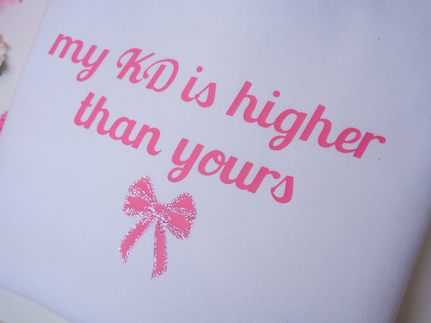 My KD is Higher Crewneck